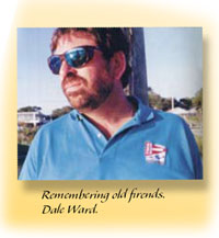 Remembering old friends: Dale Ward.